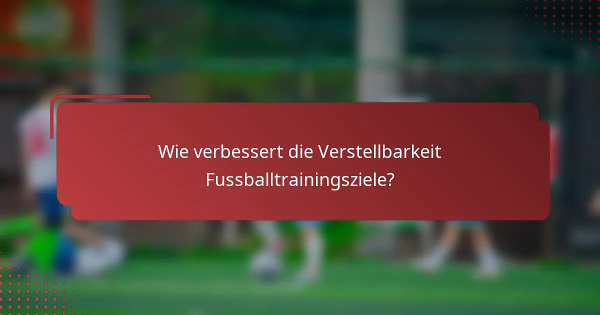 Wie verbessert die Verstellbarkeit Fussballtrainingsziele?